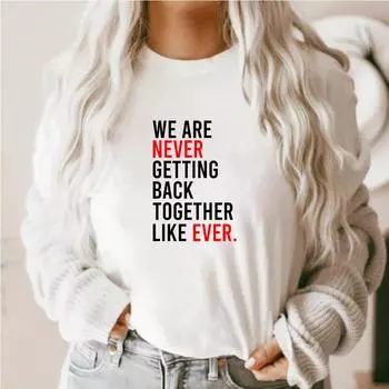 Футболка «Мы никогда не вернемся вместе» Футболка со смешным слоганом Футболка на день рождения Футболка для вечеринки для девочек Подарок на семейную вечеринку Женская футболка Подарок S белый