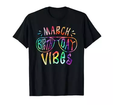 Футболка на день рождения Born In March Birthday Vibes Tie Dye Sunglasses чёрный