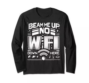 Футболка с длинным рукавом с забавным графическим принтом «Beam Me Up No WiFi Here Down» чёрный