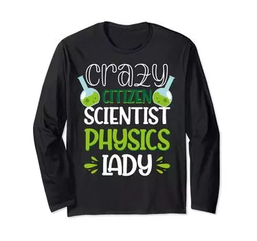 Футболка с длинным рукавом Vwol Crazy Citizen Scientist Physics Lady