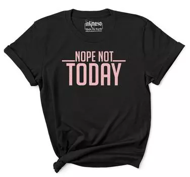 Футболка с графическим принтом Inkmeso Women Quote Top Nope Not Today 3XL чёрный