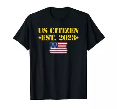 Футболка с надписью «Гражданин США Est 2023»