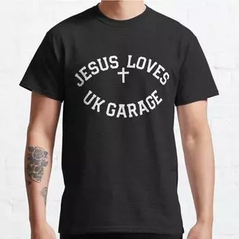Футболка с надписью «Jesus Loves UK Garage» размера плюс S-3XL, мужские топы, модная одежда, футболки S чёрный