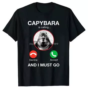 Футболка с забавным принтом «Capybara Is Calling and I Must Go», футболки с рисунком в стиле аниме для мужчин и женщин, хлопковая футболка с короткими рукавами европейского размера S