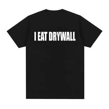 Футболка с забавным принтом мемов I EAT DRYWALL, шуточные топы, футболки с коротким рукавом, летние мужские и женские, модные, повседневные, хлопковые, свободного покроя, футболки S чёрный