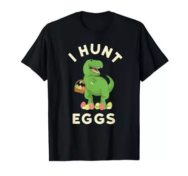 Футболка T Rex Easter Dinosaur I Hunt Eggs чёрный