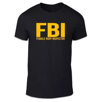 Футболка унисекс для взрослых с надписью «Fbi Female Body Inspector» XXXXL