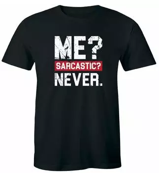 Футболка унисекс Me Sarcastic Never Funny Sarcasm S