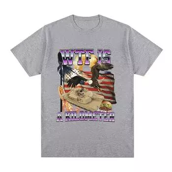 Футболка унисекс с надписью «Wtf Is A Kilometer Meme» Футболка унисекс в стиле хип-хоп, летние повседневные футболки с коротким рукавом большого размера XS