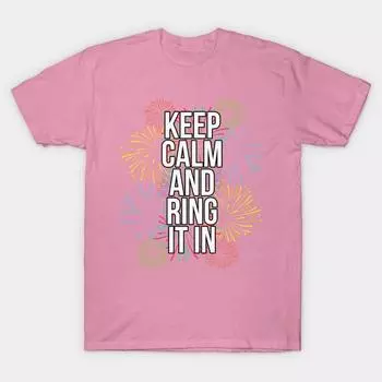 Футболка женщин Keep Calm And Ring It In Years Eve Harajuku Печать Кавайи футболка Летний короткий рукав женская футболка Top Tee S