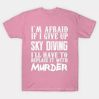 Футболка женская, боюсь, если я откажусь от прыжков с парашютом, мне придется заменить ее. Футболка с принтом Harajuku Kawaii, летняя футболка с коротким рукавом для женщин, топ S розовый