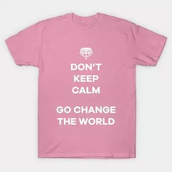 Футболка женская Dont Keep Calm Go Change The World Harajuku Print Kawaii футболка летняя женская футболка с коротким рукавом топ футболка S розовый