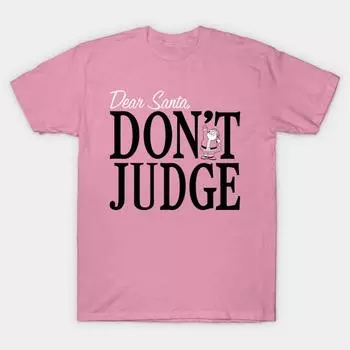 Футболка женская Дорогой Санта не суди Харадзюку Принт Kawaii Футболка летняя с коротким рукавом женская футболка Топ Футболка S розовый