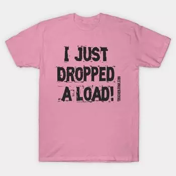 Футболка женская I Just Dropped A Load Harajuku Print Kawaii футболка летняя женская футболка с коротким рукавом топ футболка S розовый
