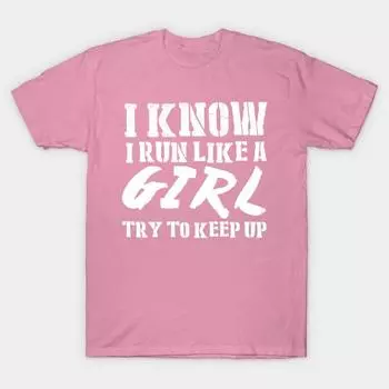 Футболка женская I Know I Run Like A Girl Try To Keep Tshirts An Harajuku Print Kawaii Tshirt Summer Short Sleeve Female T Shirt Top Tee S розовый