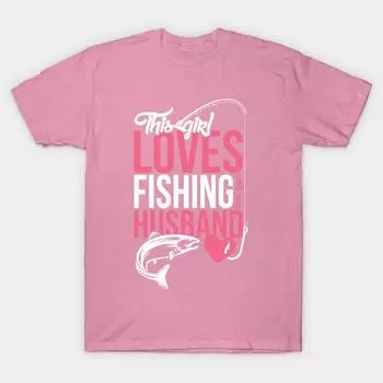 Футболка женская Эта девушка любит рыбалку со своим мужем Harajuku Принт Kawaii Футболка летняя с коротким рукавом женская футболка топ футболка S розовый