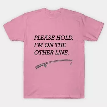 Футболка женская рыболовная Пожалуйста, держите меня на другой леске Harajuku принт Kawaii футболка летняя с коротким рукавом женская футболка топ футболка S розовый