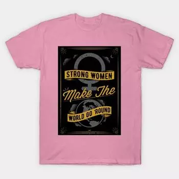 Футболка женская Сильные женщины заставляют мир вращаться Harajuku Принт Kawaii Футболка летняя с коротким рукавом женская футболка топ футболка S розовый