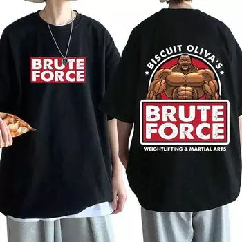 Футболки Biscuit Oliva Brute Force Grappler Baki Hanma Yujiro Dou Unisexga Unisex Harajuku Streetwear Футболка с круглым вырезом большого размера