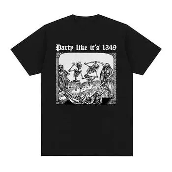 Футболки Party Like It s 1349 Black Death, забавная футболка с рисунком Danse Macabre Memento Mori, мужская и женская уличная футболка в стиле Харадзюку S чёрный