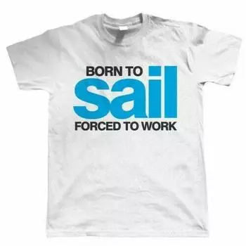 Футболки унисекс Born Sail Sailing Yachting Dinghy Him Dad