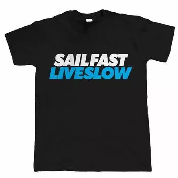 Футболки унисекс Sail Fast Live Slow Sailing S