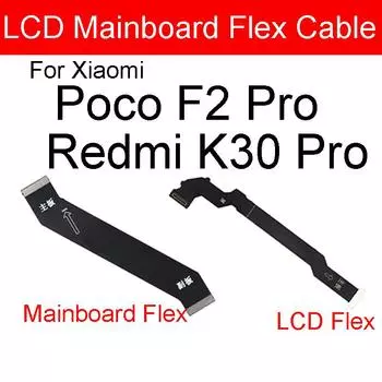 Гибкий кабель материнской платы с ЖК-дисплеем для Xiaomi Mi Poco F2 Pro Redmi K30 Pro, детали гибкого ленточного кабеля для материнской платы с ЖК-дисплеем LCD Flex