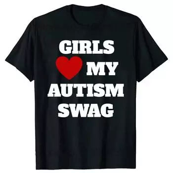 Girls Love My Autism Swag Смешные подарки для мальчиков-аутистов Осведомленность Футболки Графическая уличная одежда Идеи подарков с коротким рукавом Футболка S чёрный