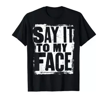Harris Walz Say It to My Face Grunge Distressed Slogan T-Shirt чёрный
