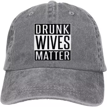 Хлопковая джинсовая кепка Drunk Wives Matter Бейсбольная кепка для папы Регулируемая классическая спортивная кепка унисекс для женщин Серая шляпа Snapback One Size