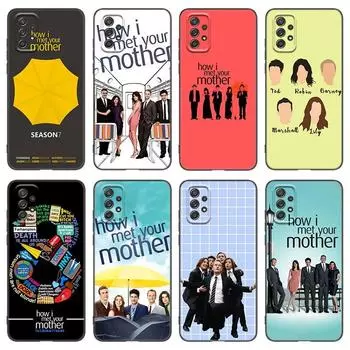 Чехол для телефона How I Met Your Mother для Samsung Galaxy A21 A30 A50 A52 S A13 A22 A32 4G A23 A33 A53 A73 5G A12 A31 A51 A70 A71 A72 Samsung A22 4G