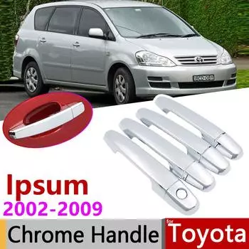 Хромированная крышка дверной ручки для Toyota Ipsum Avensis Verso Picnic SportsVan 2002 ~ 2009, автомобильные аксессуары, набор накладок, 2004 г. 1 keyhole 4 Door