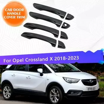 Хромированная накладка на дверную ручку автомобиля для Opel Crossland X 2018 2022 2023, водонепроницаемый хромированный стиль Metallic Silver 4pcs