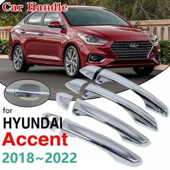 Хромированные накладки на ручки для Hyundai Accent Verna Solaris HC YC 2018 ~ 2022, аксессуары для стайлинга автомобилей