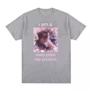 I Am A Sleep Pilled Nap Princess Cute Cat Meme Графические футболки для мужчин и женщин Высококачественная повседневная хлопковая футболка большого размера, милые топы S чёрный