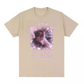 I Am A Sleep Pilled Nap Princess Cute Cat Meme Графические футболки для мужчин и женщин Высококачественная повседневная хлопковая футболка большого размера, милые топы S чёрный
