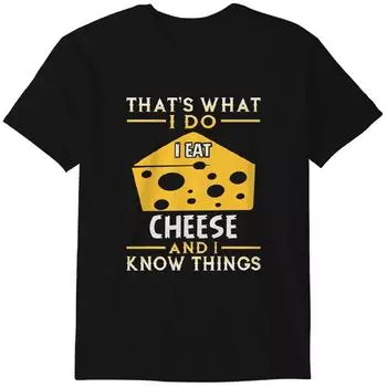 I Eat Cheese And I Know Things Funny T-Shirt Classic T-shirt XL
