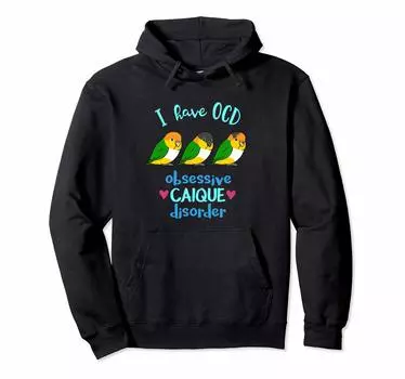 I have Obsessive Compulsive Chubby parrot cute hoodie OCD Disorder. чёрный
