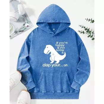 If You Re Happy You Know It Dinosaur Print Washed Hoodies Loose Streetwear All-Match Cotton Hoody Autumn Women Pullover M
