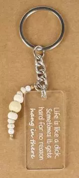 Inkdotpot Забавный брелок Life Is Like A ** Someties становится тяжело без причины Держитесь там Акриловый брелок с гравировкой Забавный юмор для взрослых Новинка 4 Inches белый