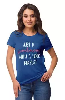 Inkmeso Crew Neck Just Good Mom With A Hood Playlist Футболка с рисунком из хлопка 3XL синий
