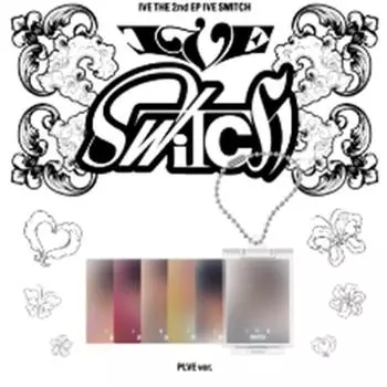 IVE - 2ND EP [IVE SWITCH] PLVE вер. 0