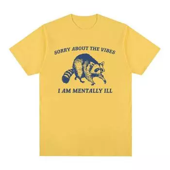 Извините за The Vibes, футболка с забавным енотом и мемом, мужская ретро-модная футболка высокого качества, повседневная хлопковая футболка унисекс большого размера