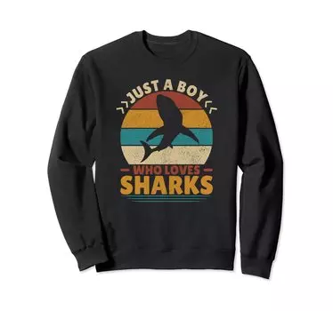 Просто мальчик, который любит акул Shark Goods Funny Men Shark Sweatshirt чёрный