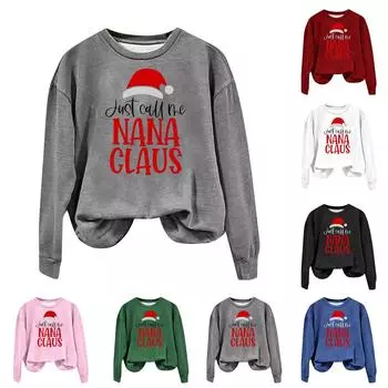 JUST CALL ME NANA CLAUS Women s Pullover Round Neck Long Sleeve Christmas Print Sports Hoodie Top L армия зеленый