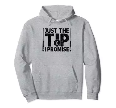 Just The Tip I Promise Billiards Pool Player Cue Sports Hoodie серый