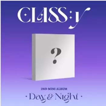 КЛАСС:y - День и ночь (2-й мини) 0