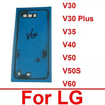 Клейкая наклейка на заднюю крышку батарейного отсека для LG V30/V30 Plus/V35 V40/V50 V50S/V60 ThinQ, дверца батарейного отсека, клейкая лента, запасные части For LG V60