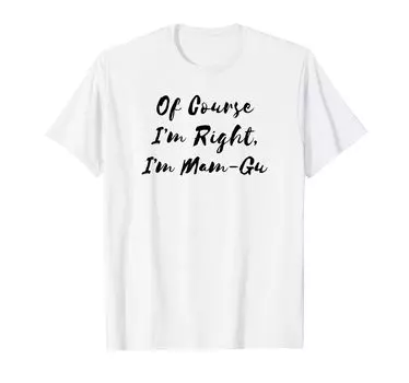 Конечно, правильно, валлийская бабушка, я - я - футболка Мам-Гу белый