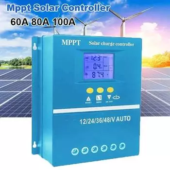 Контроллер заряда солнечной батареи 60A 80A 100A Mppt 12V 24V 48V ЖК-дисплей солнечные фотоэлектрические регуляторы для свинцово-кислотных/литиевых аккумуляторов Авто 60A&12V 24V 36V 48V 96V